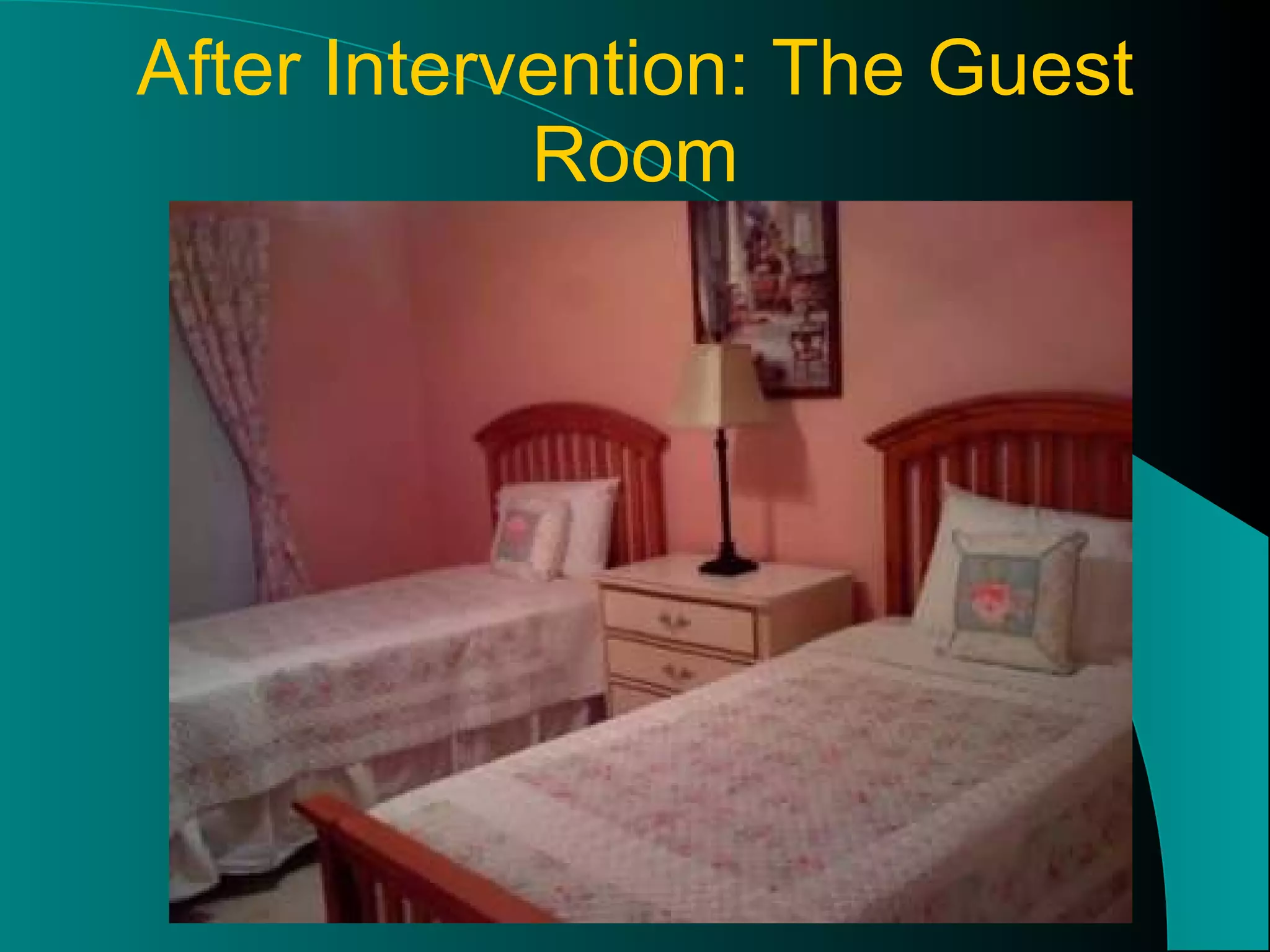 After Intervention: The Guest Room 
