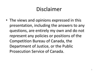 Disclaimer
• The views and opinions expressed in this
presentation, including the answers to any
questions, are entirely m...