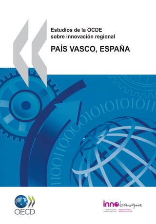 Estudios de la OCDE
sobre innovación regional

PAÍS VASCO, ESPAÑA
 