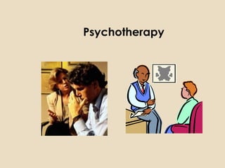 Psychotherapy
 