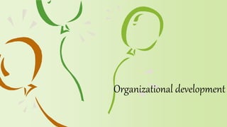 Organizational development
 