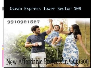 Ocean Express Tower Sector 109
 