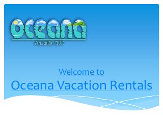 Welcome to
Oceana Vacation Rentals
 