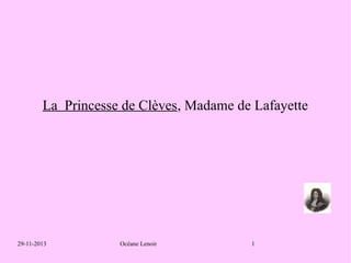 La Princesse de Clèves, Madame de Lafayette

29-11-2013

Océane Lenoir

1

 