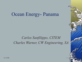 Ocean Energy- Panama Carlos Sanfilippo, CITEM Charles Warner, CW Engineering, SA 