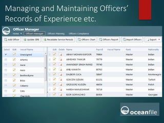 Managing and Maintaining Officers’
Records of Experience etc.
 