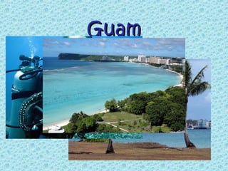 Guam
 