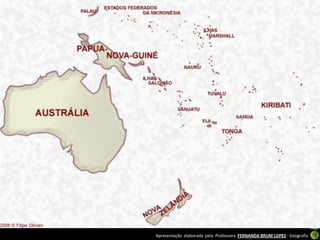 Apresentação elaborada pela Professora FERNANDA BRUM LOPES - Geografia
 