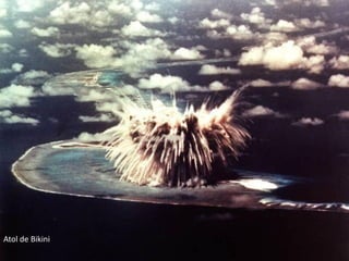 Atol de Bikini
                 Apresentação elaborada pela Professora FERNANDA BRUM LOPES - Geografia
 