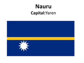 Nauru
Capital:Yaren

 