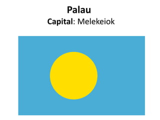 Palau
Capital: Melekeiok

 