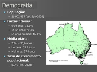 Demografia
 População:
– 26.002.453 (est. Jun/2020)
 Faixas Etárias :
– 0-14 anos: 13,6%
– 15-64 anos: 70,3%
– 65 anos ou mais: 16,1%
 Média etária:
– Total – 36,6 anos
– Homens: 35,9 anos
– Mulheres: 37,4 anos
 Taxa de crescimento
populacional:
– 0,9% (est. 2020)
 
