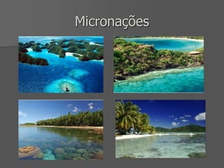 Micronações
 