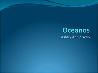 Ashley Ann Arroyo 