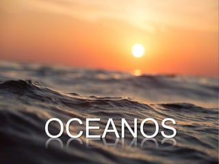OCEANOS
 