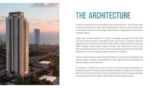 the architecture
In 1978, architect Gabi Tetro founded his own successful firm. This firm was later
joined by Gadi Shachar in 2010, who brought with him some 30 years of experience
in advanced construction technologies, specializing in managing and consulting on
complex projects.
Today, Tetro Shachar Architects is active in providing planning and architectural
services for diverse projects throughout Israel and overseas, including residential
neighborhoods,leisureandcommercialcenters,hotels,industrialfacilities,hospitals,
office buildings, urban renewal projects, schools, and many more. In every case,
the firm always prioritizes its clients’ needs and implements their functional design
requirements with consistently excellent architectural solutions.
During its 40-year history, Tetro Shachar Architects has amassed vast experience as
well as a stellar reputation, having planned a wide range of projects for leading real
estate developers and companies.
As architects of Ocean Park Towers, the firm set itself the goal of designing an
exceptional tower that utilizes advanced materials while attending to every aspect of
both interior and exterior design. This has enabled Tetro Shachar to create especially
spacious apartments that take full advantage of breathtaking sea views.
 