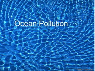 Ocean Pollution   