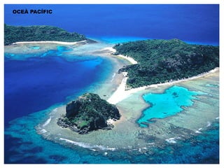 OCEÀ PACÍFIC 