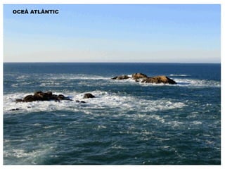 OCEÀ ATLÀNTIC 
