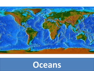 Oceans
 