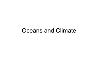 Oceans and Climate 