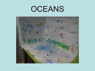 OCEANS
 