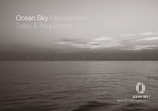 Ocean Sky Management
Sales & Acquisitions
 
