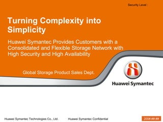 [object Object],Turning Complexity into Simplicity Global Storage Product Sales Dept. 
