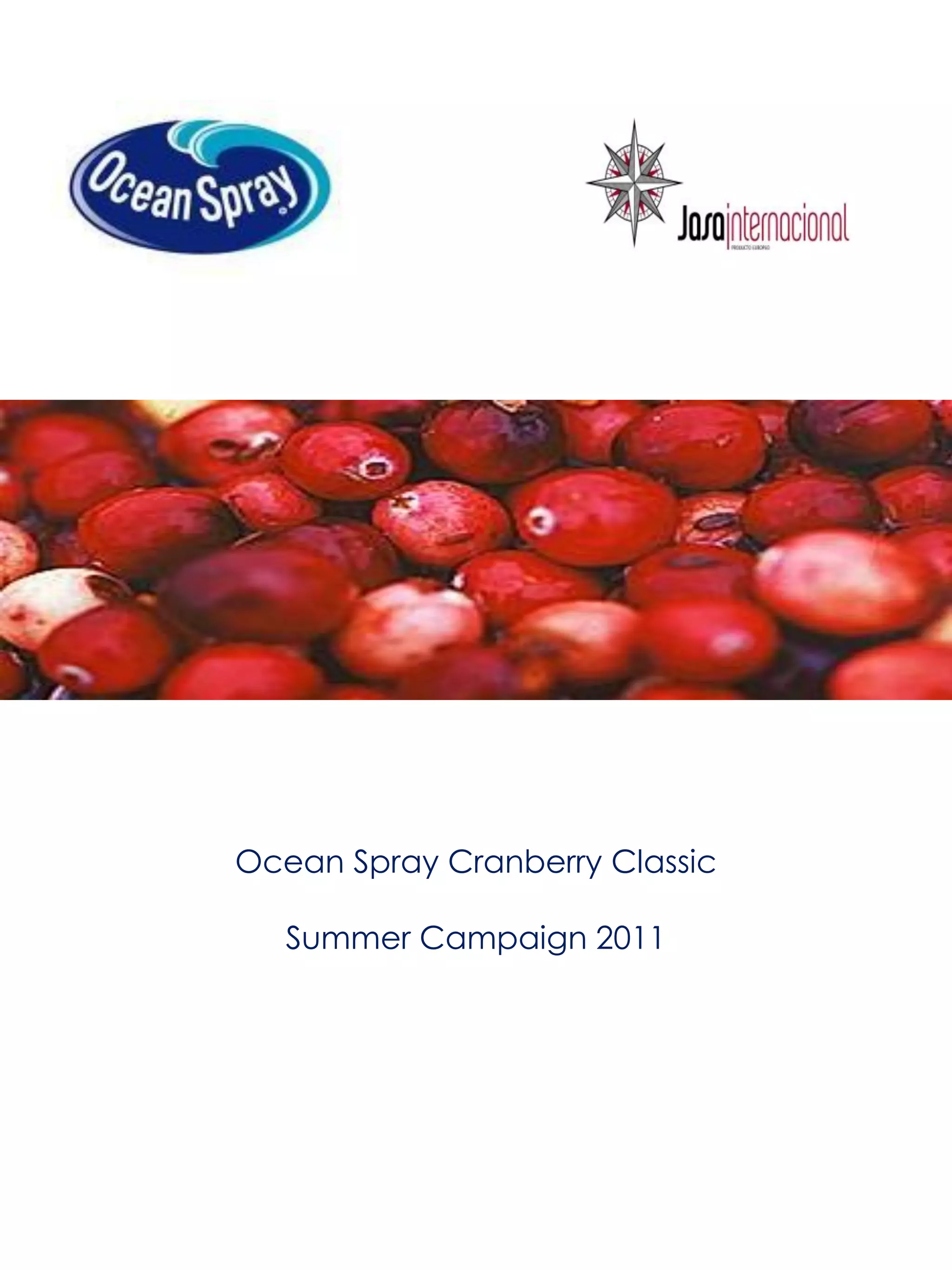 Ocean Spray Cranberry Classic

   Summer Campaign 2011
 