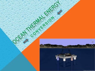 Ocean thermal energy conversion | PPTX