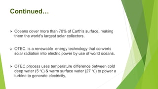 Ocean Thermal Energy Conversion | PPTX