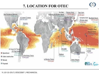 9 |10-10-2017| EESCOE&T | MECHANICAL
7. LOCATION FOR OTEC
 