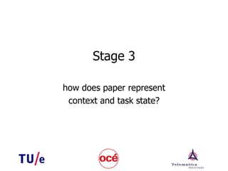 Stage 3 how does paper represent context and task state? 