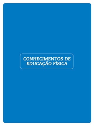 CONHECIMENTOS DE
 EDUCAÇÃO FÍSICA
 
