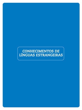 CONHECIMENTOS DE
LÍNGUAS ESTRANGEIRAS
 