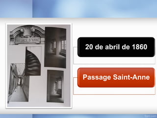 20 de abril de 1860

Passage Saint-Anne

 