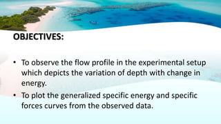 DEVELOPMENT OF GENERALIZED SPECIFIC ENERGY AND SPECIFIC FORCE CURVES | PPTX