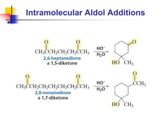 Intramolecular Aldol Additions
 