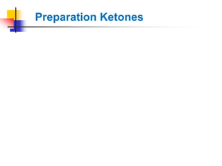 Preparation Ketones
 
