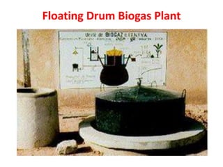 Floating Drum Biogas Plant
 