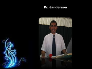 Pr. Janderson
 