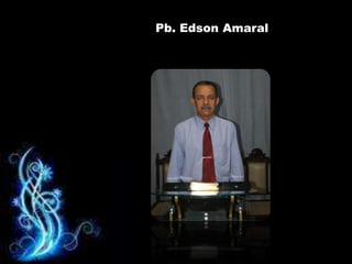 Pb. Edson Amaral
 
