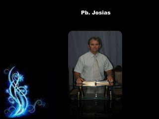 Pb. Josias
 
