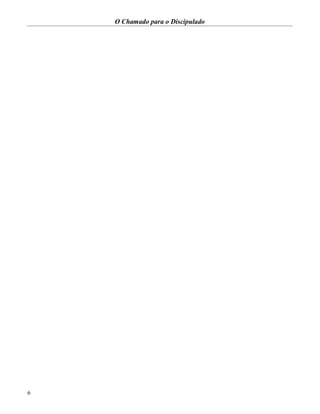O Chamado para o Discipulado
6
 