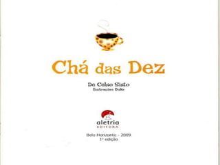 O chá das dez