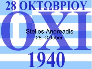 Stelios Andreadis
28. Oktober
 