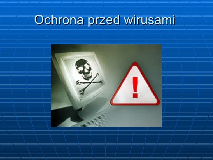 Najlepsze Zabezpieczenie Komputera Przed Wirusami Stanowi Zainstalowanie Ochrona Przed Wirusami