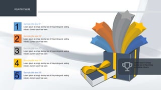 YOUR TEXT HERE
Sample title text 01
Lorem Ipsum is simply dummy text of the printing and setting
industry. Lorem Ipsum has been.1
Sample title text 02
Lorem Ipsum is simply dummy text of the printing and setting
industry. Lorem Ipsum has been.2
Sample title text 03
Lorem Ipsum is simply dummy text of the printing and setting
industry. Lorem Ipsum has been.3
Sample title text 04
Lorem Ipsum is simply dummy text of the printing and setting
industry. Lorem Ipsum has been.4
Sample title text 05
Lorem Ipsum is simply dummy text of the printing and setting
industry. Lorem Ipsum has been.5
Lorem Ipsum is simply
dummy text of the printing
and setting industry.
 