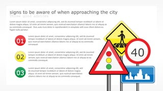w w w . D o m a i n . c o m Page 49
www.MainSlide.com
© All Rights Reserved.
Confidential
THE COMPANY PRESENTATION TEMPLATE NAME
signs to be aware of when approaching the city
Three good advices
40
01
02
03
Lorem ipsum dolor sit amet, consectetur adipiscing elit, sed do eiusmod tempor incididunt ut labore et
dolore magna aliqua. Ut enim ad minim veniam, quis nostrud exercitation ullamco laboris nisi ut aliquip ex
ea commodo consequat. Duis aute irure dolor in reprehenderit in voluptate velit esse cillum dolore eu
fugiat nulla pariatur:
Lorem ipsum dolor sit amet, consectetur adipiscing elit, sed do eiusmod
tempor incididunt ut labore et dolore magna aliqua. Ut enim ad minim veniam,
quis nostrud exercitation ullamco laboris nisi ut aliquip ex ea commodo
consequat.
Lorem ipsum dolor sit amet, consectetur adipiscing elit, sed do eiusmod
tempor incididunt ut labore et dolore magna aliqua. Ut enim ad minim
veniam, quis nostrud exercitation ullamco laboris nisi ut aliquip ex ea
commodo consequat.
Lorem ipsum dolor sit amet, consectetur adipiscing elit, sed
do eiusmod tempor incididunt ut labore et dolore magna
aliqua. Ut enim ad minim veniam, quis nostrud exercitation
ullamco laboris nisi ut aliquip ex ea commodo consequat.
 