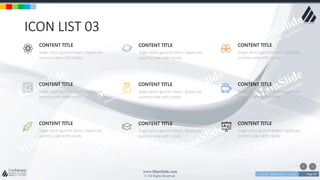 w w w . D o m a i n . c o m Page 84
www.MainSlide.com
© All Rights Reserved.
Confidential
ICON LIST 03
Sugar plum gummi bears. Apple pie
yummy cake with candy
CONTENT TITLE
Sugar plum gummi bears. Apple pie
yummy cake with candy
CONTENT TITLE
Sugar plum gummi bears. Apple pie
yummy cake with candy
CONTENT TITLE
Sugar plum gummi bears. Apple pie
yummy cake with candy
CONTENT TITLE
Sugar plum gummi bears. Apple pie
yummy cake with candy
CONTENT TITLE
Sugar plum gummi bears. Apple pie
yummy cake with candy
CONTENT TITLE
Sugar plum gummi bears. Apple pie
yummy cake with candy
CONTENT TITLE
Sugar plum gummi bears. Apple pie
yummy cake with candy
CONTENT TITLE
Sugar plum gummi bears. Apple pie
yummy cake with candy
CONTENT TITLE
 